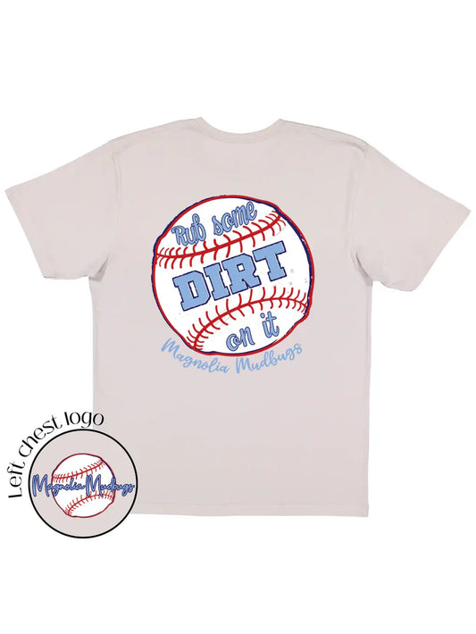 Rub Some Dirt On It Tee