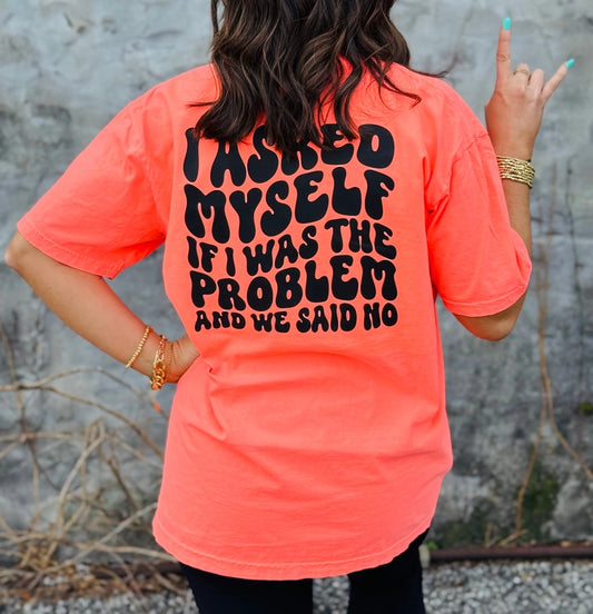 I Was The Problem Tee