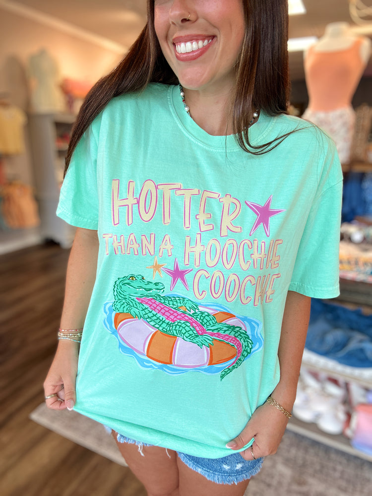 Hotter Than A Hoochie Coochie Tee