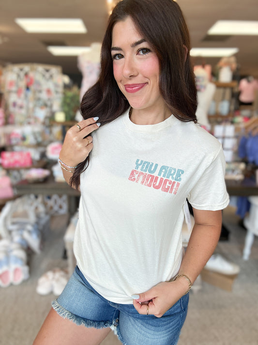 You Are Enough Tee