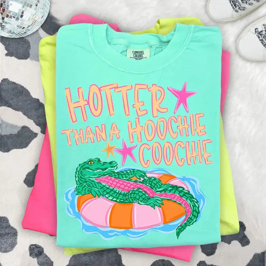 Hotter Than A Hoochie Coochie Tee